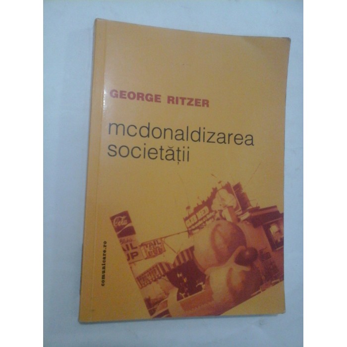   Mcdonaldizarea  societatii - George  Ritzer